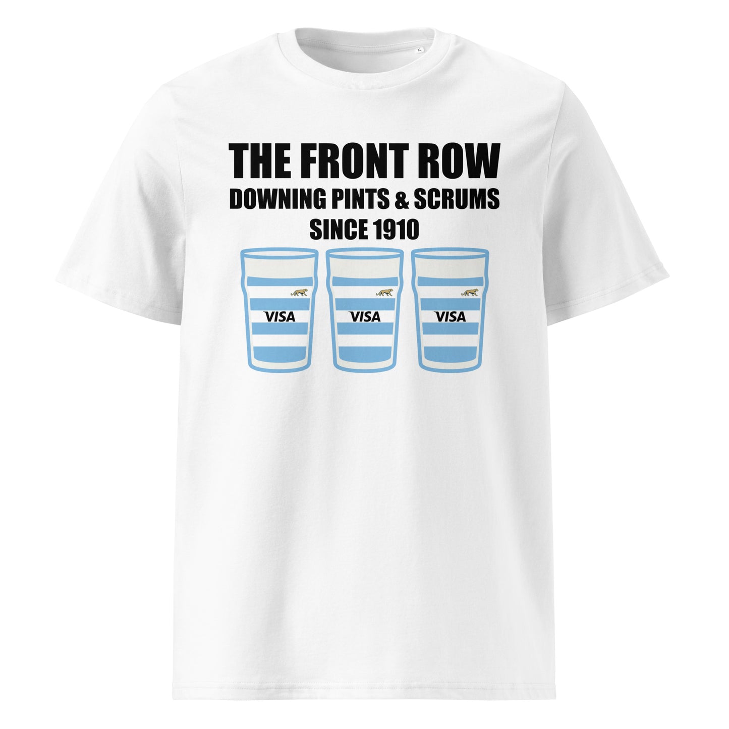 White Argentina home rugby t-shirt with black slogan text reading The Front Row Downing Pints & Scrums Since 1910 and three pint glasses in sky blue and white stripes.