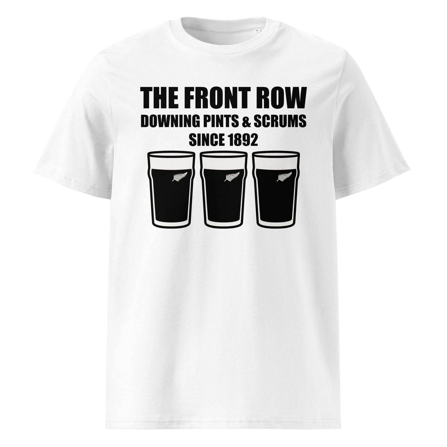 White New Zealand rugby t-shirt with black slogan text reading The Front Row Downing Pints & Scrums Since 1892 and three black pint glasses with silver fern detail.