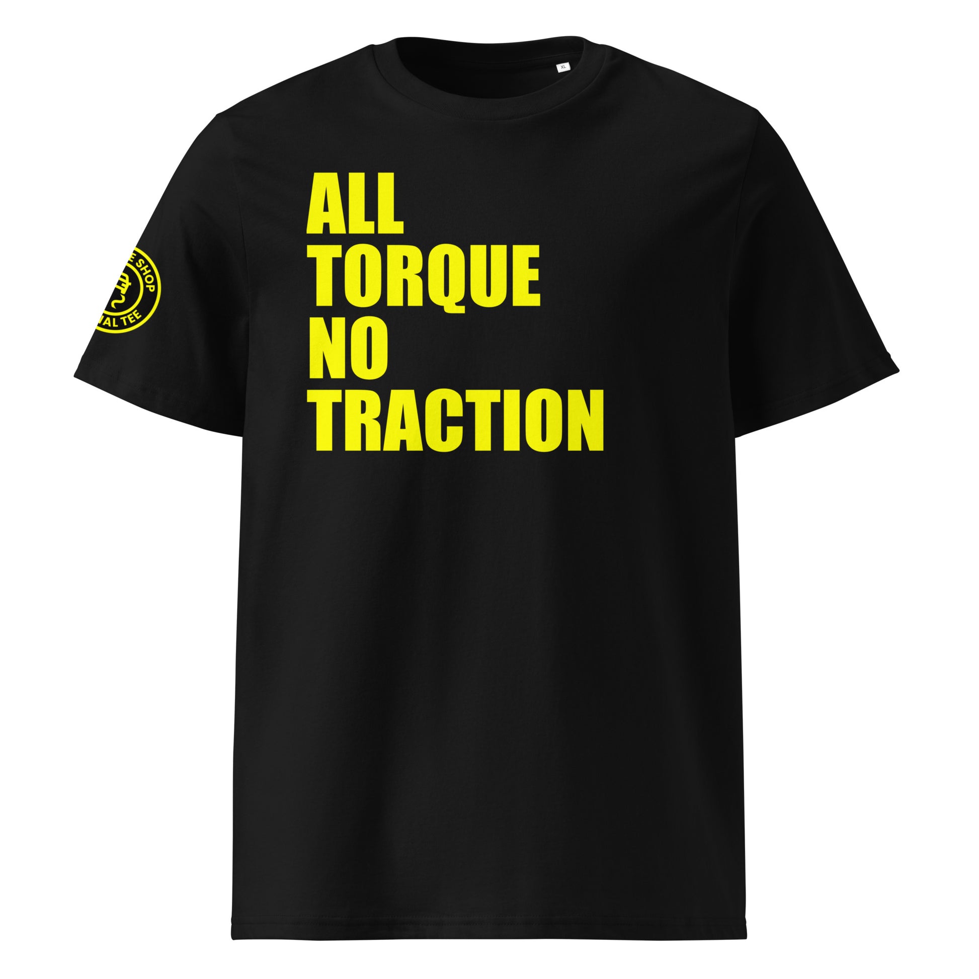 Front view of black unisex t-shirt with bold yellow “ALL TORQUE NO TRACTION” slogan. DTF print, perfect for car meets, torque fans, and petrolhead banter.