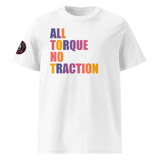 Front view of white unisex t-shirt with “ALL TORQUE NO TRACTION” slogan in multi-colour harlequin print. DTF print, perfect for car meets, torque fans, and petrolhead banter.
