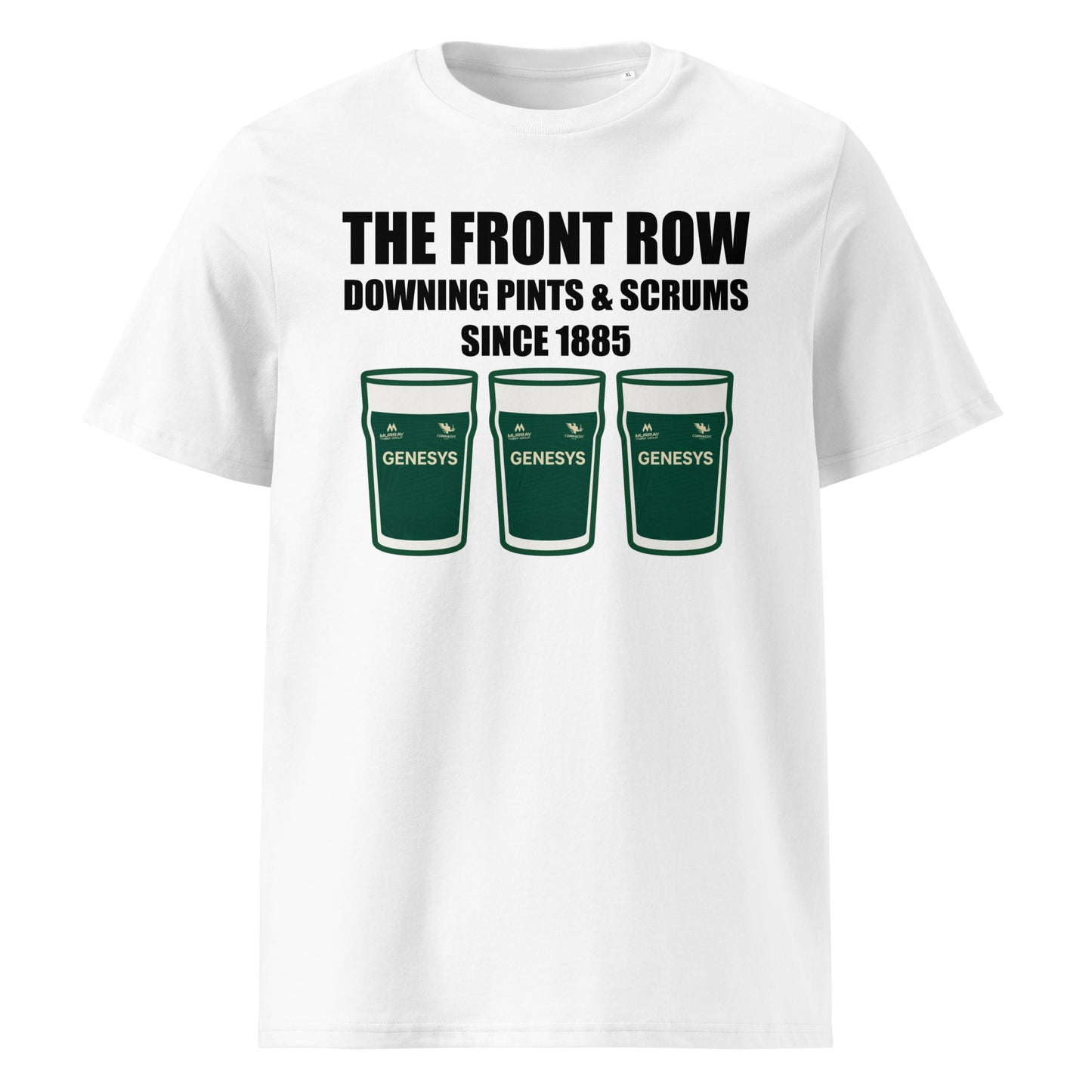 White Connacht Rugby home rugby t-shirt with black slogan text reading The Front Row Downing Pints & Scrums Since 1885 and three pint glasses styled in Connacht green.