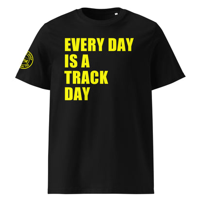 Front view of black unisex t-shirt with bold yellow “EVERY DAY IS A TRACK DAY” slogan across the chest. DTF print, perfect for motorsport and car meet fans.