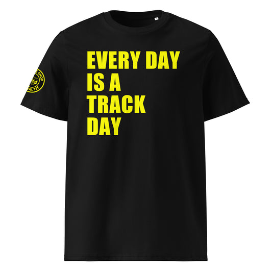 Front view of black unisex t-shirt with bold yellow “EVERY DAY IS A TRACK DAY” slogan across the chest. DTF print, perfect for motorsport and car meet fans.