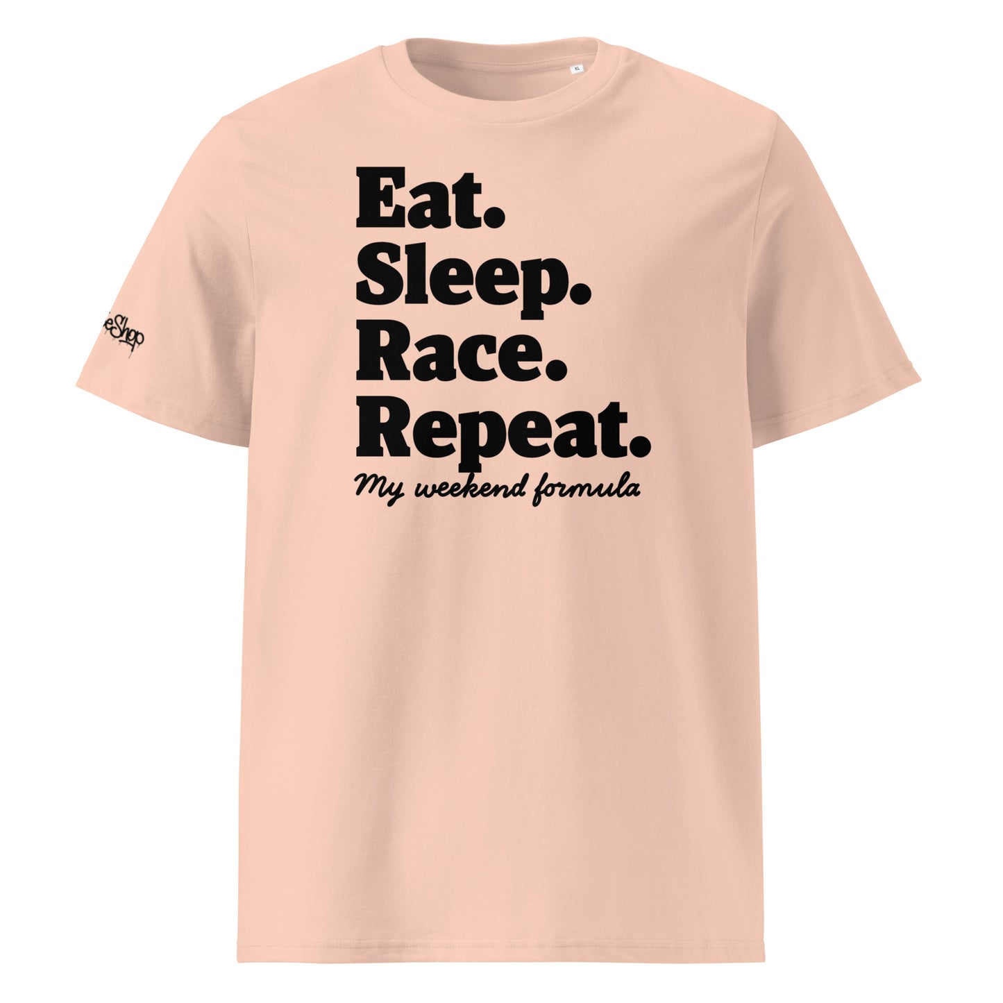 Front view of fraiche peche unisex organic cotton T-shirt with black “Eat. Sleep. Race. Repeat.” slogan and “my weekend formula” text by TheTeeShop