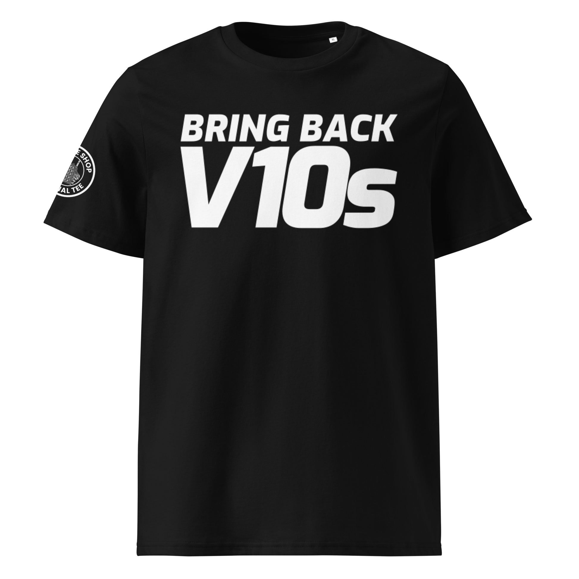 Check out the front view of our Bring Back V10s Black T-Shirt, featuring bold text celebrating the iconic V10 engines.
