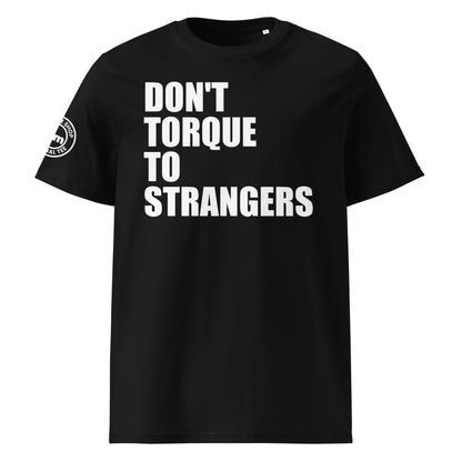Check out the front view of our Don't Torque to Strangers Black T-Shirt, featuring bold text with a humorous automotive message.