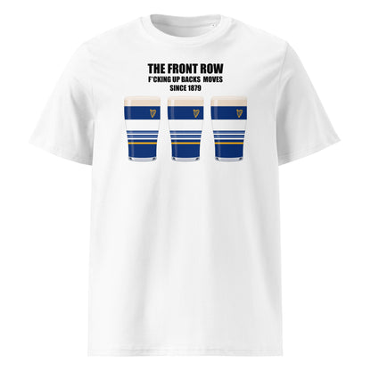White Leinster rugby t-shirt reading “The Front Row - F*cking Up Backs Moves Since 1879” with three blue striped pint graphics featuring a harp crest for Leinster match day supporters